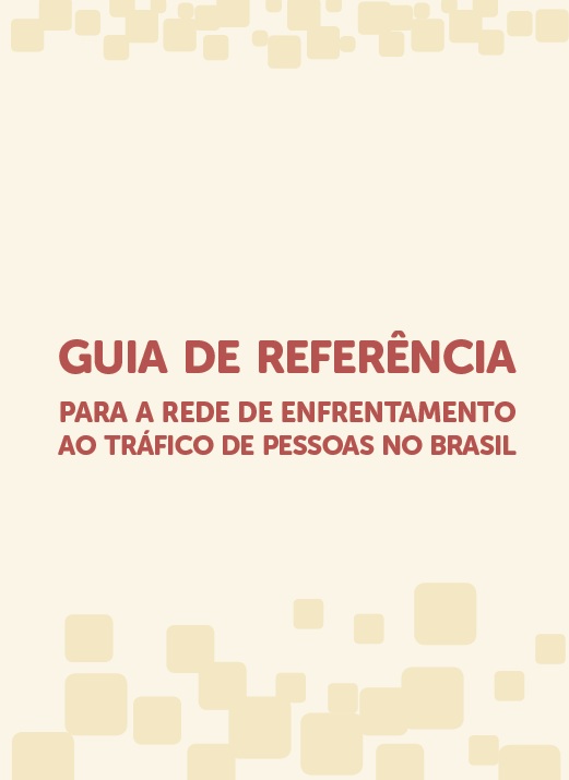Lançado Guia de referência para Enfrentamento ao Tráfico Humano