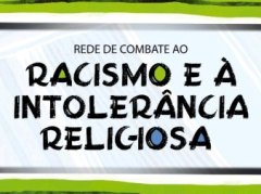 Vítimas de racismo e intolerância religiosa terão suporte em centros de denúncias