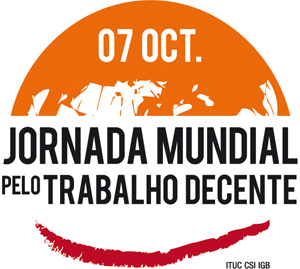 Hoje é Dia da Jornada Mundial pelo Trabalho Decente