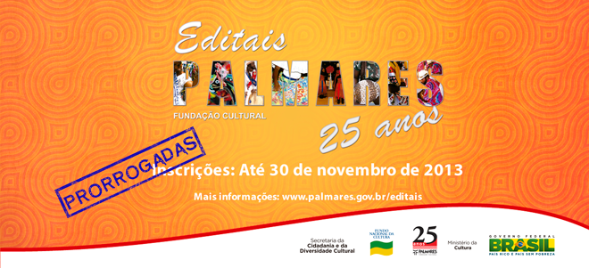 Editais Palmares 25 Anos prorrogam inscrições