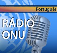 Rádio ONU lança serviço de notícias em português