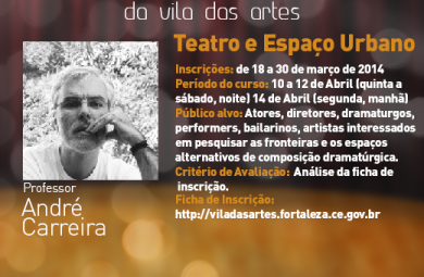 Curso na Vila das Artes trata da relação entre o teatro e a cidade