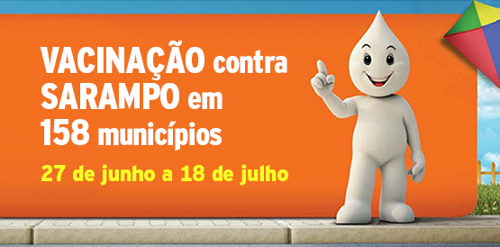 Sarampo: 27 de junho é dia de vacinar em 158 municípios