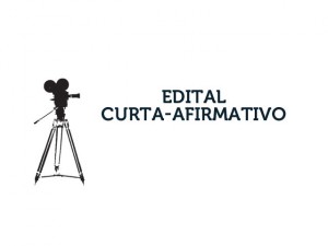 Edital Curta Afirmativo 2014 recebe inscrições de projetos