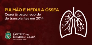 Ceará já tem novos recordes de transplantes de pulmão e medula